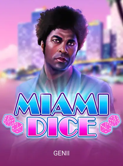 Miami Dice