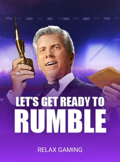 Let's Get Ready to Rumble