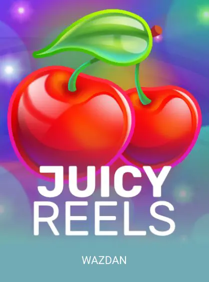 Juicy Reels