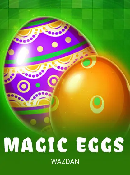Magic Eggs