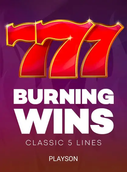 Burning Wins
