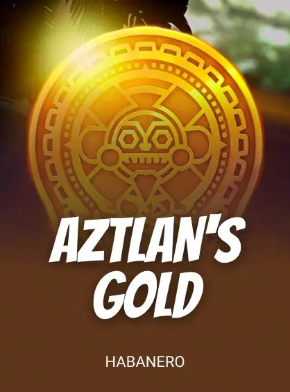 Aztlan's Gold