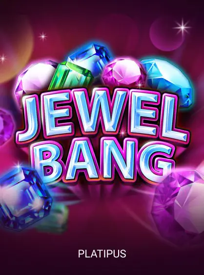 Jewel Bang