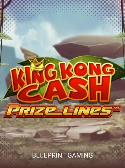 King Kong Cash Prize Lines