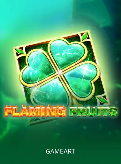 Flaming Fruits