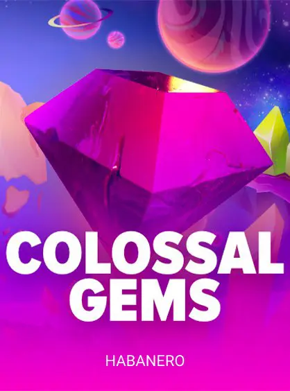 Colossal Gems
