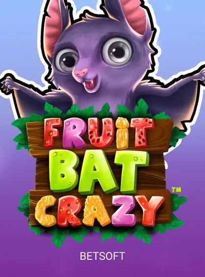 Fruitbat Crazy