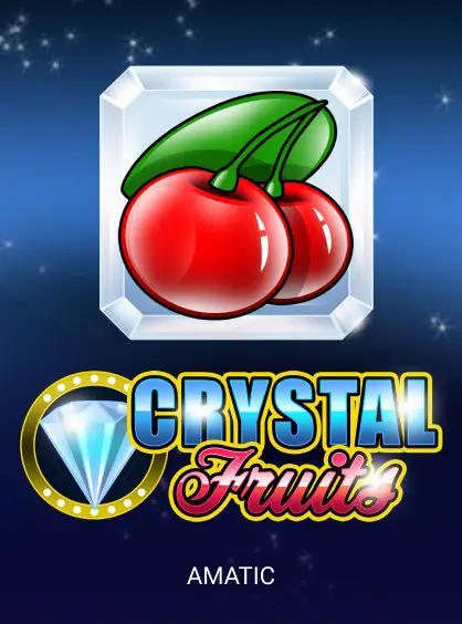 Crystal Fruits