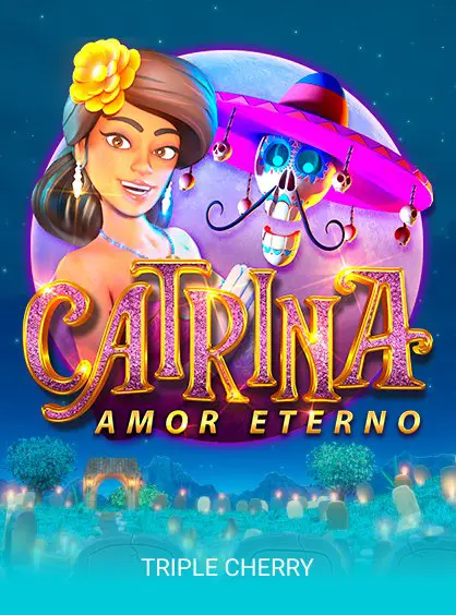 Catrina, Amor Eterno