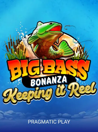 Big Bass Bonanza - Keeping it Reel